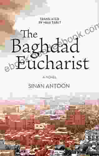 The Baghdad Eucharist: A Novel