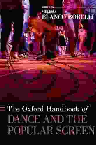 The Oxford Handbook Of Screendance Studies (Oxford Handbooks)