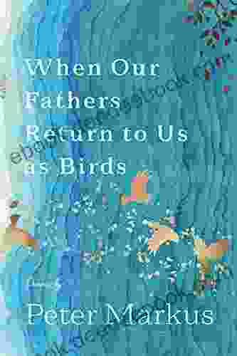 When Our Fathers Return To Us As Birds (Made In Michigan Writers Series)